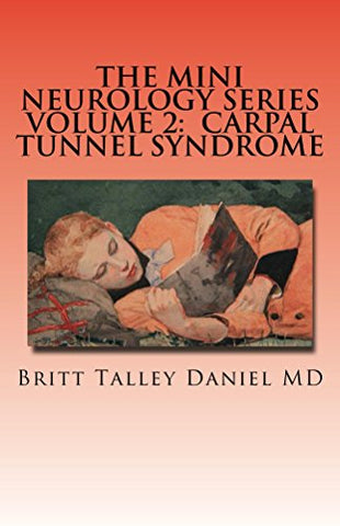Carpal Tunnel-The Mini Neurology Series Volume 2 (eBook))