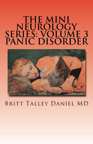 Panic Disorder The Mini Neurology Series Volume 3: Panic Disorder (Paperback)