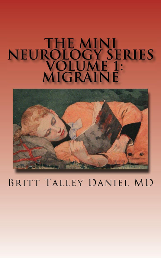Migraine: The Mini Neurology Series Volume 1 (Paperback)